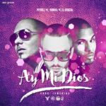 Yandel Ft. Pitbull y El Chacal - Ay Mi Dios MP3